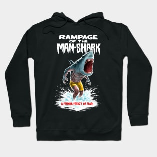 Rampage of the Man-Shark Hoodie